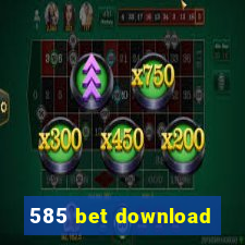 585 bet download